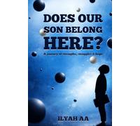 Does Our Son Belong Here?: A journey of strengths, struggles & hope