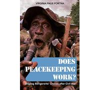 Does Peacekeeping Work?: Shaping Belligerents' Choices After Civil War