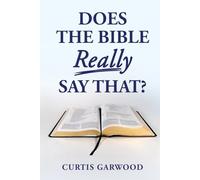 Does the Bible Really Say That?