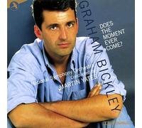 Graham Bickley Does The Moment Ever Come? (CD)