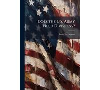 Does the U.S. Army Need Divisions?