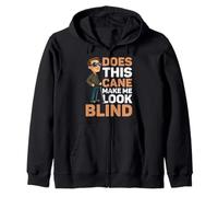 Does This Cane Make Me Look Blind ---- Felpa con Cappuccio