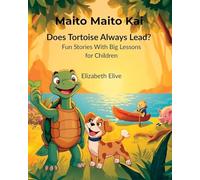 Does Tortoise Always Lead?: Fun Stories with Big Lessons for Children