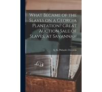 Doesticks Q K P What Became of the Slaves on a Georgia Plantation? G (Tascabile)