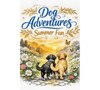 Dog Adventures Summer Fun: Dog Adventures Colouring Series