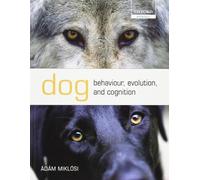 Dog Behaviour, Evolution, and Cognition