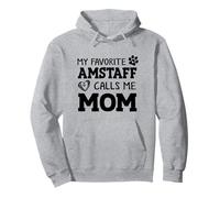 Dog Breed Amstaff Mom Dog Calls Me Felpa con Cappuccio