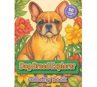 Dog Breed Explorer: 50 Unique Canine Companions for Creative Coloring Adventures ⎟8.5 x 11