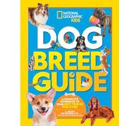 Dog Breed Guide: A Complete Reference to Your Best Friend Furr-Ever