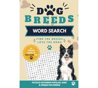Dog Breed Word Search Book: Word Search Puzzles with Easy to Read Print about Dogs, Dog Breeds, and More | 6 x 9 inches, 110 pages | 50+ puzzles... Gift for Dog Lovers and Dog Enthusiasts
