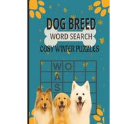 Dog Breed Word Search: Dog Breed Word Search Book are Breed-Themed Games for Adults, Seniors & Teens and More with 6x9 inches, 110 pages and 50 +Puzzles... Gift for Vacations, Holidays and Relaxation