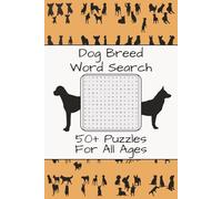 Dog Breed Word Search: Word Searches with Easy to Read Print about Dog, Dog Breeds, Dogs and more, 6x9 Inches, 110 pages, 50+ puzzles, fun for vacations, holidays, or birthday gifts