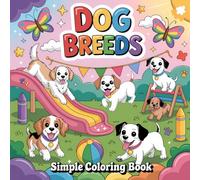 Dog Breeds Simple Coloring Book: Bold and Easy Illustrations for Relaxation and Creativity
