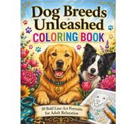 Dog Breeds Unleashed: 50 Bold Line-Art Portraits for Adult Relaxation