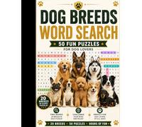 Dog Breeds Word Search: 50 Fun Puzzles for Dog Lovers