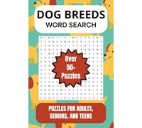 Dog Breeds Word Search Puzzle Book: Word Searches with Easy-to-Read Print about Dog Breeds, Extinct Dog Breeds, Dog Crossbreeds, and More | 6x9 inches, 110 ... for Vacations, Holidays, and Free Times