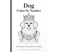 Dog Color by Number: Relaxing Coloring Book for Adults
