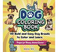 Dog Coloring Book: 40 Bold and Easy Dog Breeds to Color and Learn