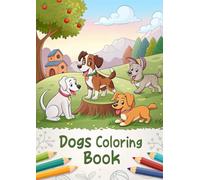 Dog Coloring Book: 50 Pages of Puppy for Kids: Dog Coloring Book for Kids - 50 Fun and Cute Puppy Coloring Pages for Boys & Girls