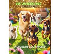 DOG COLORING BOOK ,A Dog Lover's Ultimate Coloring Adventure