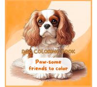 Dog coloring book Paw-some friends to color