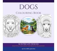 Dog Colouring Book: 50 Beautiful Designs for Adults: By the Scribble Spark Team