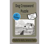 Dog Crossword Puzzle: 50 Easy-to-Read Dog-Themed Word Searches & Crosswords for Relaxation and Travel”