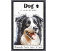 Dog Crossword Puzzles: Crossword Puzzles with Easy to Read about Dog Breeds, Training, Behavior, and Canine Knowledge | 6x9 inches, 120 Pages | 60 ... for Dog Lovers, Owners, and Pet Enthusiasts
