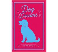 Dog Dreams: Notebook