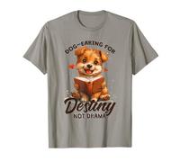 Dog-Earing for Destiny, Not Drama Maglietta