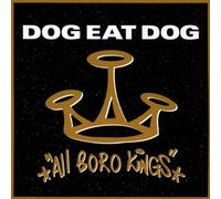 Dog Eat Dog - All Boro Kings