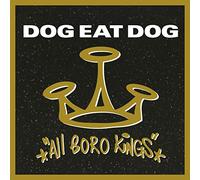 Dog Eat Dog - All Boro Kings
