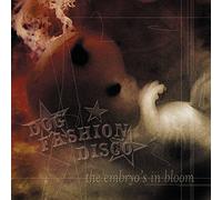 Dog Fashion Disco The Embryo's in Bloom (CD) Album