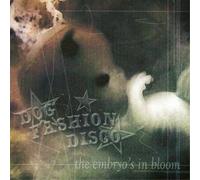 Dog Fashion Disco The Embryo's in Bloom (CD) Album