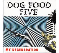 Dog Food Five - My degeneration