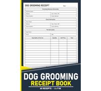Dog Grooming Receipt Book: Record Grooming Services, Payments, and Client Details | 120 Pages.