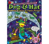 Dog & Hat and the Lunar Eclipse Picnic: Book 2