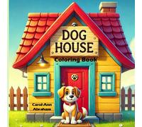 Dog House: Coloring Book