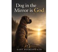 Dog in the Mirror is God