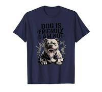 Dog is friendly I Am not Dog Mom Amante degli animali Cane Signora Divertente Maglietta