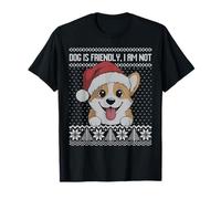 Dog is Friendly I am Not Welsh Corgi Brutto Maglione Natale Maglietta