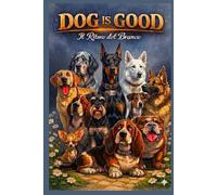 Dog is Good: Il ritmo del branco