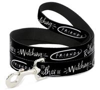 Dog Leash 6-FEET Friends I'D RATHER BE WATCHING FRIEND THE TELEVISION SERIES Bla