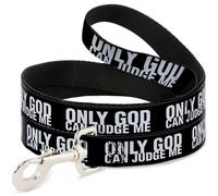 Dog Leash 6-FEET ONLY GOD CAN JUDGE ME Bold Black/White WIDE 1.5"