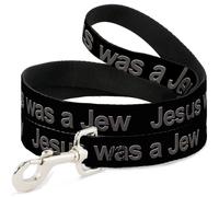 Dog Leash JESUS WAS A JEW Black/Gray WIDE 1.5"