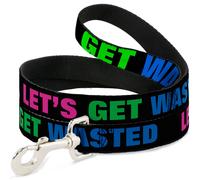Dog Leash LET'S GET WASTED Black/Pink/Green/Blue WIDE 1.5"