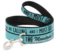 Dog Leash THE MOUNTAINS ARE CALLING AND I MUST GO/Mountains Outline2 Teal/White/