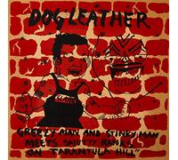DOG LEATHER - GREEZY MAN AND STINKY..