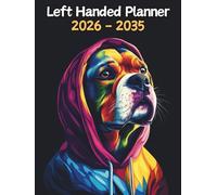 Dog Left Handed Planner: 10 Year Monthly | Large 120 Month Calendar | Gift For People Who Love Puppies, Pet Lovers | Ideal for Professionals, Students, and Busy Individuals | 8.5 x 11 Inches | v1