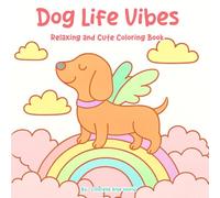 Dog Life Vibes: Relaxing and cute coloring book